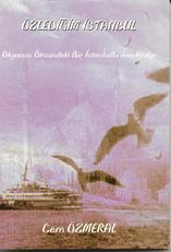 A BOOK BY CEM OZMERAL::OZLEDIGIM ISTANBUL